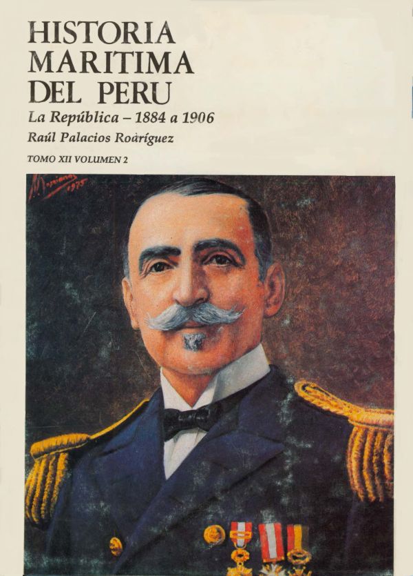 Historia Marítima del Perú. La República, 1883 a 1906